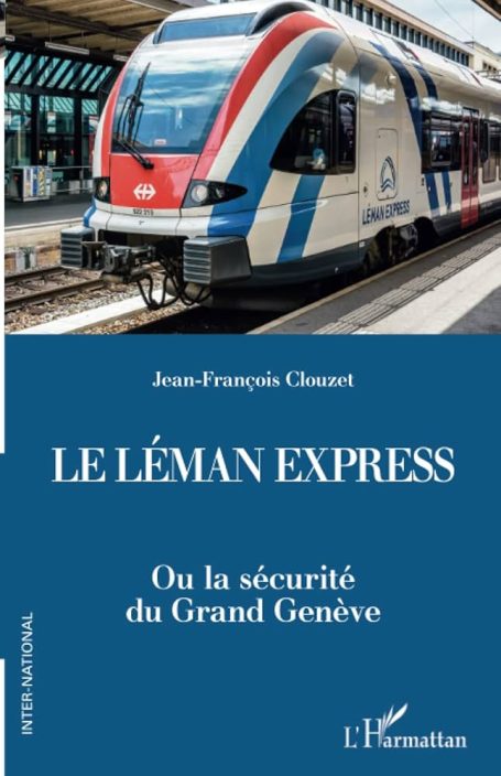Le Léman Express ou la sécurité du Grand Genève.